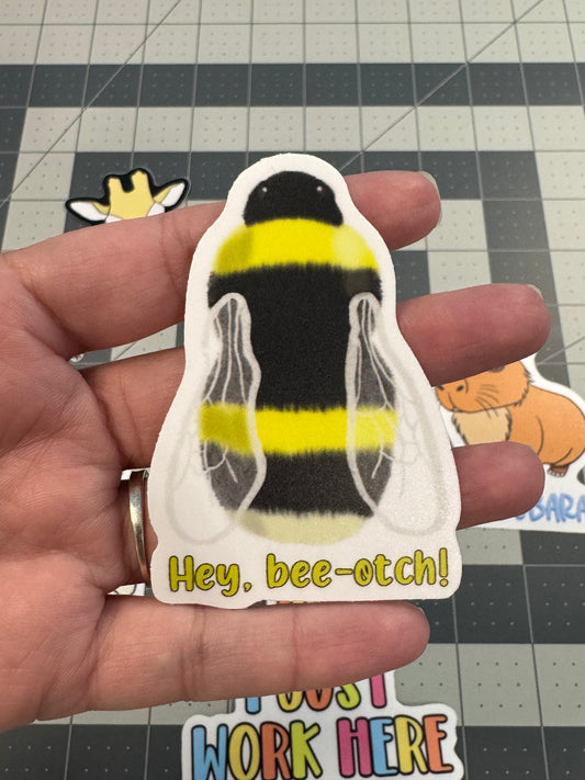 Hey, bee-otch! Bumblebee sticker