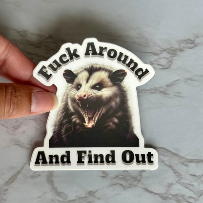 Opossum Fuck Around and Find Out Sticker